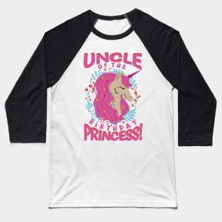 Uncle of the Birthday Princess Unicorn Baseball T-Shirt